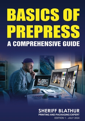 Basics of Prepress: A Comprehensive Guide - Sheriff Blathur