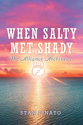 When Salty Met Shady - Stan Pinato