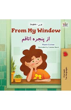 Coperta cărții 'From My Window (English Farsi Bilingual Kids Book) - Rayne Coshav'