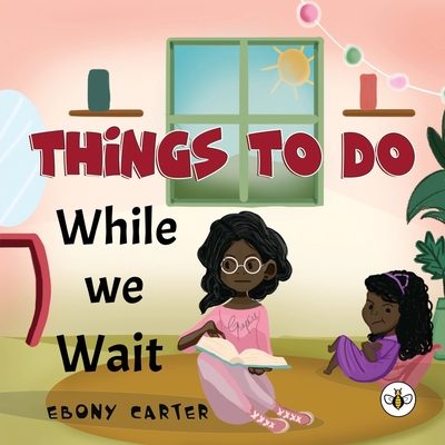 Coperta cărții 'Things To Do While We Wait - Ebony Carter'