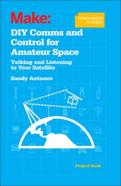 Coperta cărții 'DIY Comms and Control for Amateur Space: Talking and Listening to Your Satellite - Sandy Antunes'
