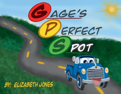 Gage's Perfect Spot - Elizabeth Jones