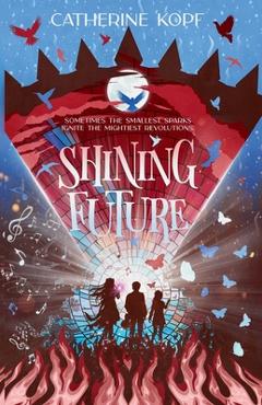 Poza produsului Shining Future - Catherine Kopf