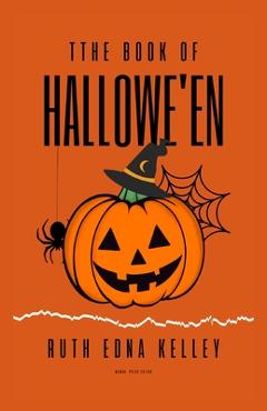 Coperta cărții 'The Book of Hallowe'en - Ruth Edna Kelley'