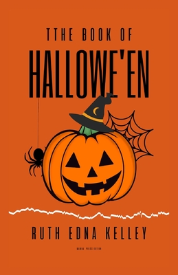The Book of Hallowe'en - Ruth Edna Kelley