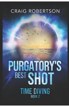 Coperta cărții 'Purgatory's Best Shot - Craig Robertson'