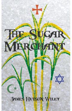 Coperta cărții 'The Sugar Merchant - James Hutson-wiley'