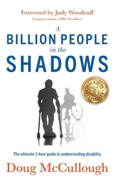Poza produsului A Billion People in the Shadows: The Ultimate 1-hour Guide to Understanding Disability - Doug Mccullough