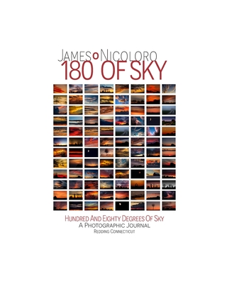 Hundred and Eighty Degrees of Sky: Redding Connecticut - James Nicoloro