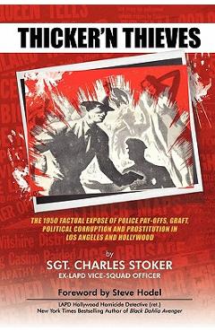 Coperta cărții 'Thicker'n Thieves: The Factual Expose of Police Pay-Offs, Graft, Political Corruption and Prostitution in Los Angeles'