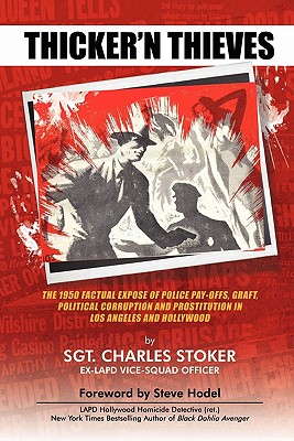 Coperta cărții 'Thicker'n Thieves: The Factual Expose of Police Pay-Offs, Graft, Political Corruption and Prostitution in Los Angeles'
