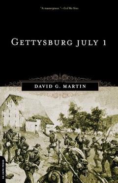 Coperta cărții 'Gettysburg, July 1 - David G. Martin'