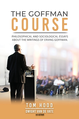 The Goffman Course - Thomas Hood