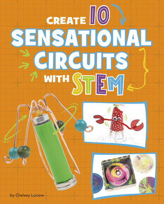 Create 10 Sensational Circuits with Stem - Chelsey Luciow