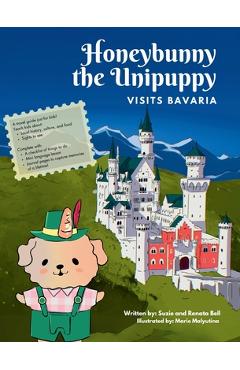 Poza produsului Honeybunny the Unipuppy Visits Bavaria - Renata Bell