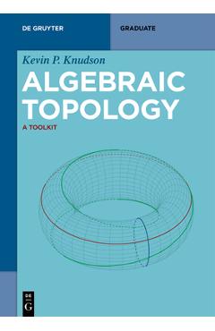 Coperta cărții 'Algebraic Topology: A Toolkit - Kevin P. Knudson'