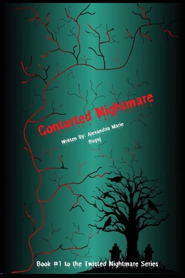 Contorted Nightmare - Alexandria Marie Bugaj