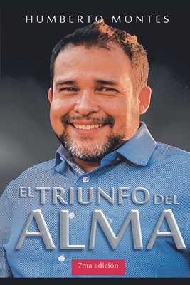 El Triunfo del Alma - Humberto Montes