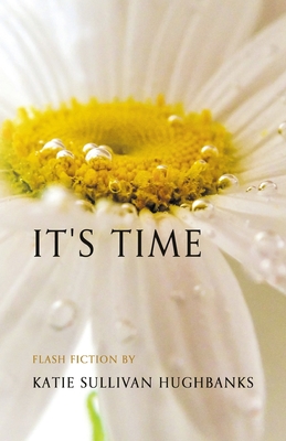 Coperta cărții 'It's Time - Katie Sullivan Hughbanks'