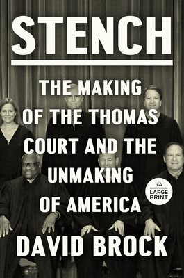 Coperta cărții 'Stench: The Making of the Thomas Court and the Unmaking of America - David Brock'