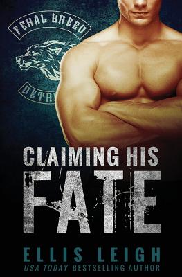 Claiming His Fate - Ellis Leigh