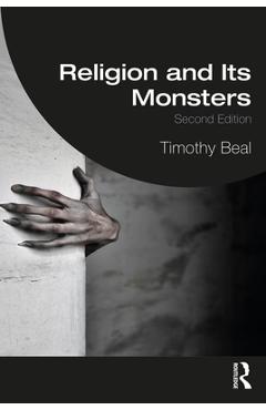 Coperta cărții 'Religion and Its Monsters - Timothy Beal'
