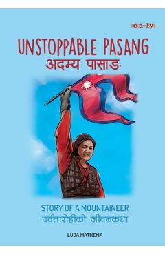 Coperta cărții 'अदम्य पासाङ (Unstoppable Pasang): Story of a Mountaineer - Luja Mathema'