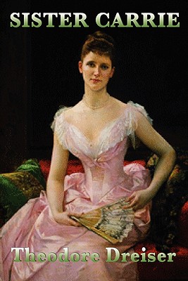 Sister Carrie - Theodore Dreiser
