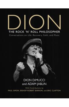Dion: The Rock and Roll Philosopher - Dion Dimucci