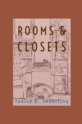 Rooms and Closets: Rooms and Closets - Janice D. Soderling