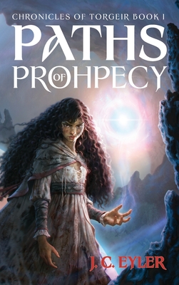 Coperta cărții 'Paths of Prophecy - J. C. Eyler'