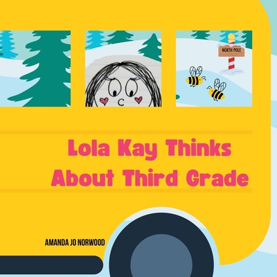 Lola Kay Thinks About Third Grade - Amanda Jo Norwood