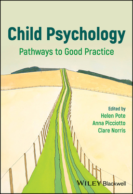 Coperta cărții 'Child Psychology: Pathways to Good Practice - Helen Pote'