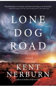 Lone Dog Road - Kent Nerburn