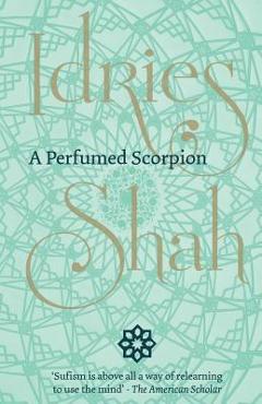 Coperta cărții 'A Perfumed Scorpion - Idries Shah'
