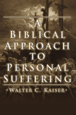 Coperta cărții 'A Biblical Approach to Personal Suffering - Walter C. Kaiser'