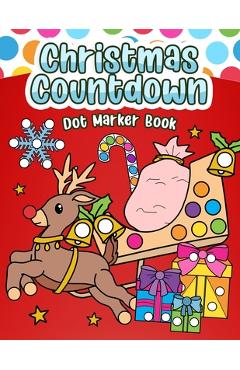 Poza produsului Christmas Countdown Dot Marker Book: Color, Count, and Celebrate - 