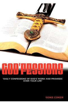 Coperta cărții 'God'fessions: Daily Confession of God's Word and Promises Over Your Life. - 'goke Coker'