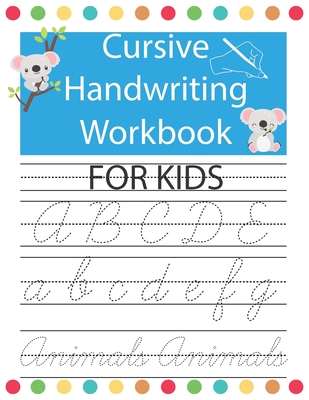 Cursive Handwriting Workbook For Kids: Tracing Cursive handwriting Alphabet letters workbook for Kids & Beginners, practice writing book for kids, ove - Steven Publishing
