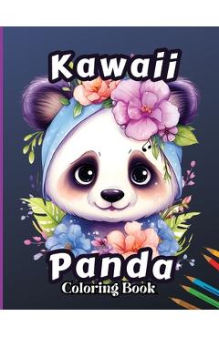 Coperta cărții 'Kawaii Panda Coloring Book: Stress Relief & Relaxation Coloring Page for Kids, Adorable and Fun Birthday Present for'