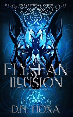 The Elysean Illusion - D. N. Hoxa