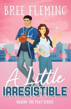 A Little Irresistible - Bree Fleming