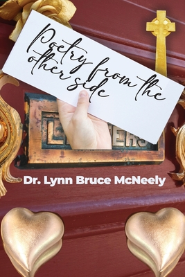 Poetry from the Other Side - Lynn Bruce Mcneely