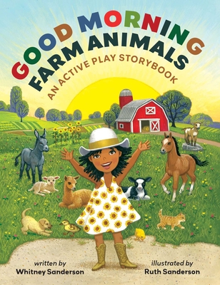 Good Morning, Farm Animals: An Active Play Storybook - Whitney Sanderson