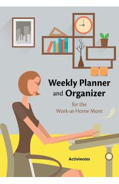 Poza produsului Weekly Planner and Organizer for the Work-at-Home Mom - 