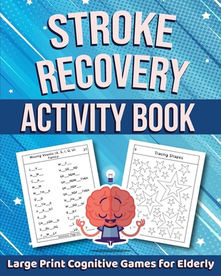 Stroke Recovery Activity Book: Large Print Cognitive Games for Elderly - Marc Harrett