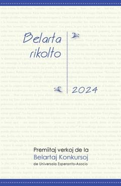 Belarta Rikolto 2024. Premiitaj Verkoj de la Belartaj Konkursoj de Universala Esperanto-Asocio - Miguel Fernández