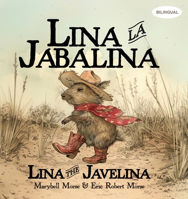 Coperta cărții 'Lina la Jabalina / Lina the Javelina - Bilingual - Marybell Morse'