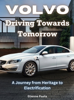 Volvo - Driving Towards Tomorrow: Driving Towards Tomorrow - Etienne Psaila