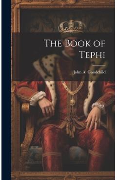 Coperta cărții 'The Book of Tephi - John A. 1851- Goodchild'